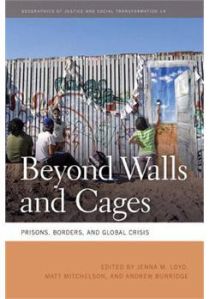 beyond-walls-and-cages-prisons-borders-and-global-crisis-cover